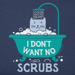 Men's I Don't Want No Scrubs Short Sleeve Crusher Tee