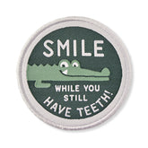 Adult Unisex Smile While You Have Teeth Woven Patch