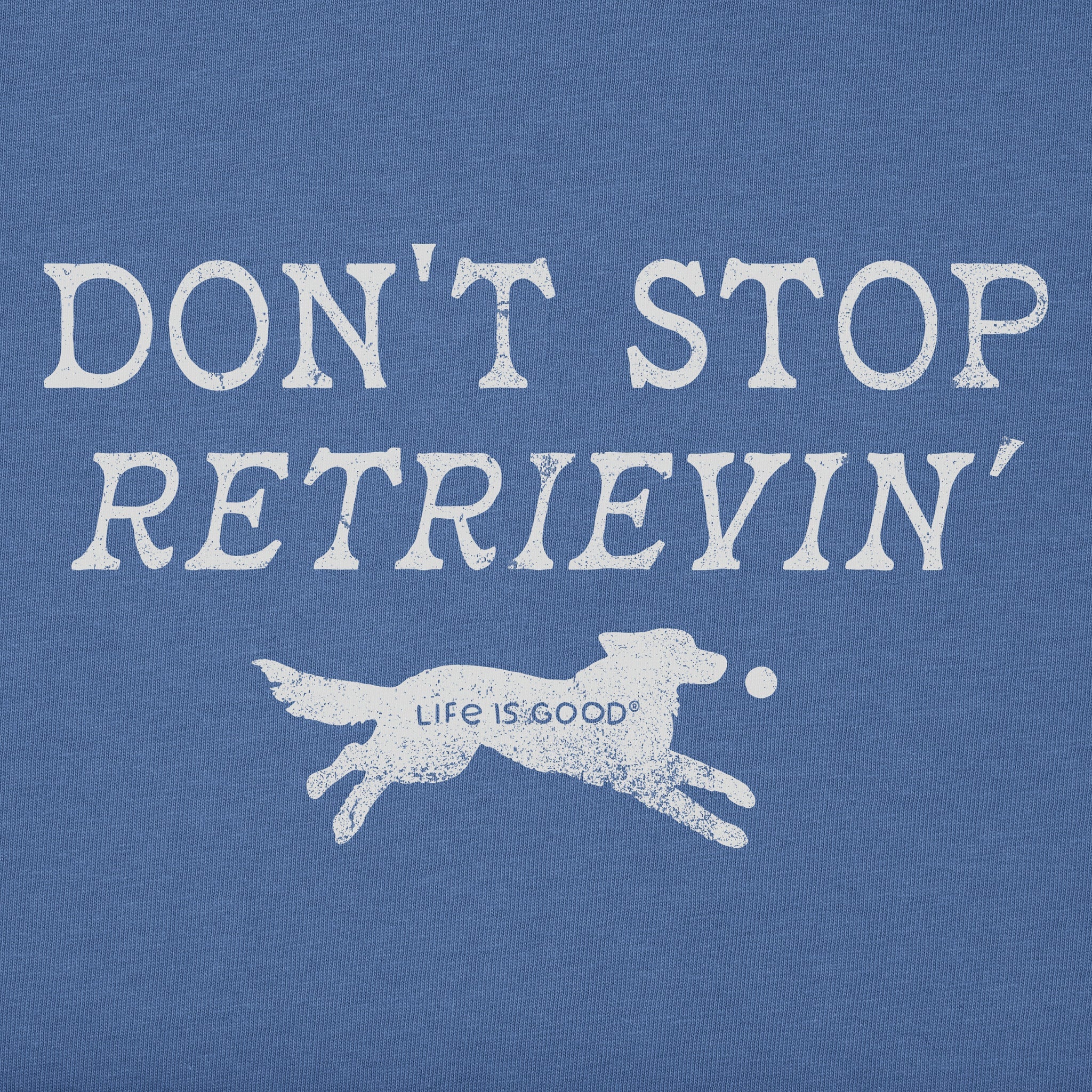 Men's Don't Stop Retreivin' Short Sleeve Tee