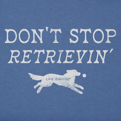 Men's Don't Stop Retreivin' Short Sleeve Tee