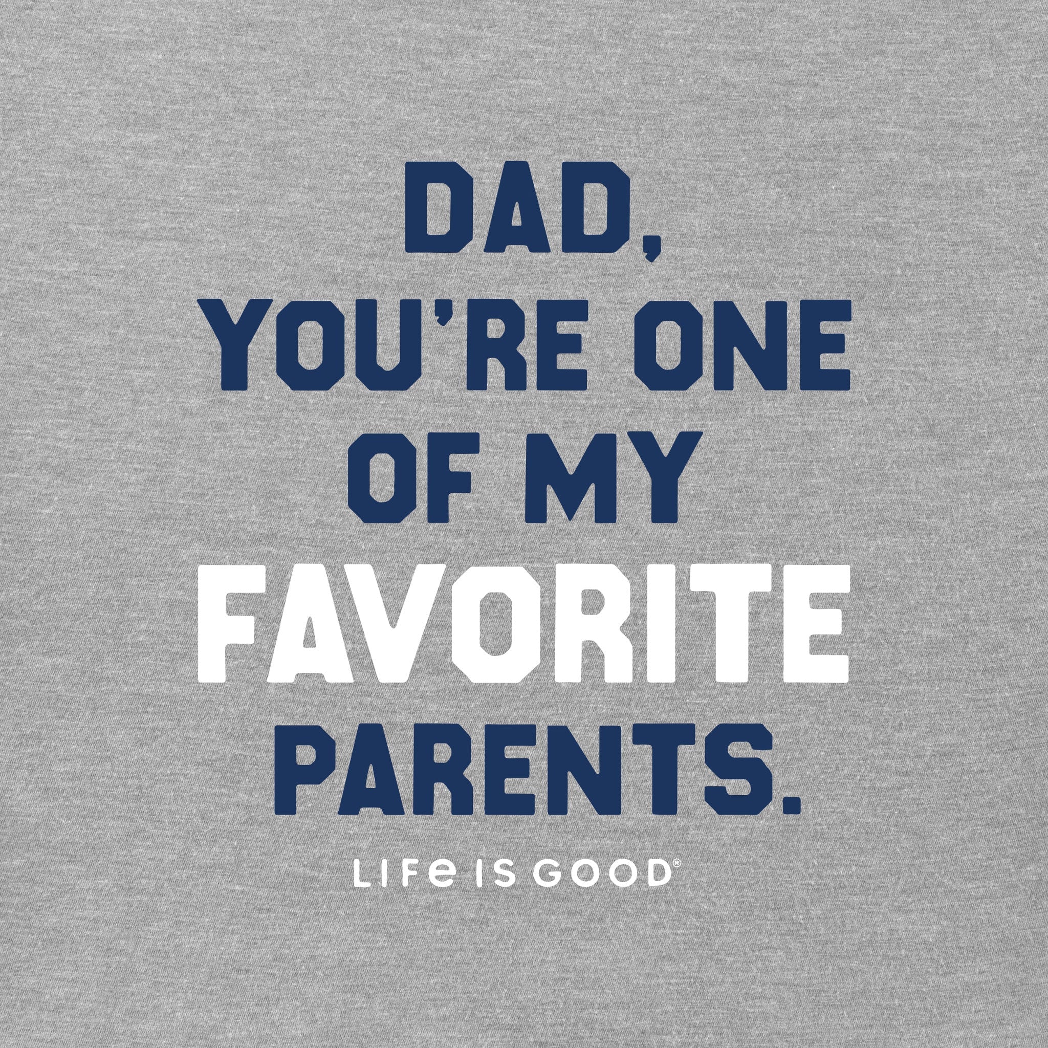 Men's Favorite Dad Short Sleeve Crusher Tee