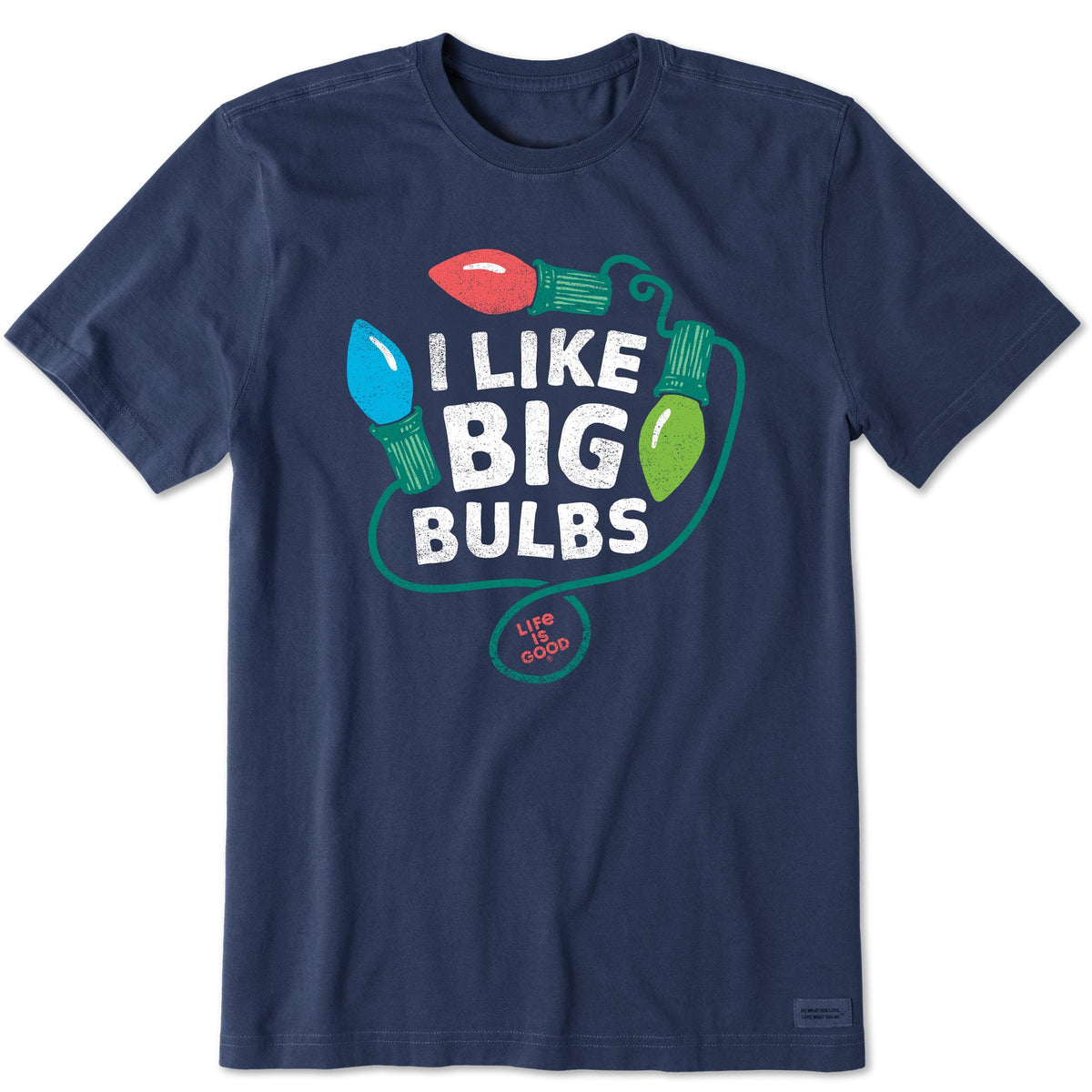 Men's I Like Big Bulbs Short Sleeve Crusher Tee